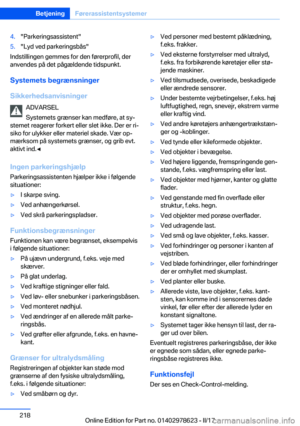 BMW 7 SERIES 2018  InstruktionsbØger (in Danish) �4�.�"�P�a�r�k�e�r�i�n�g�s�a�s�s�i�s�t�e�n�t�"�5�.�"�L�y�d� �v�e�d� �p�a�r�k�e�r�i�n�g�s�b�å�s�"
�I�n�d�s�t�i�l�l�i�n�g�e�n� �g�e�m�m�e�s� �f�o�r� �d�e�n� �f�