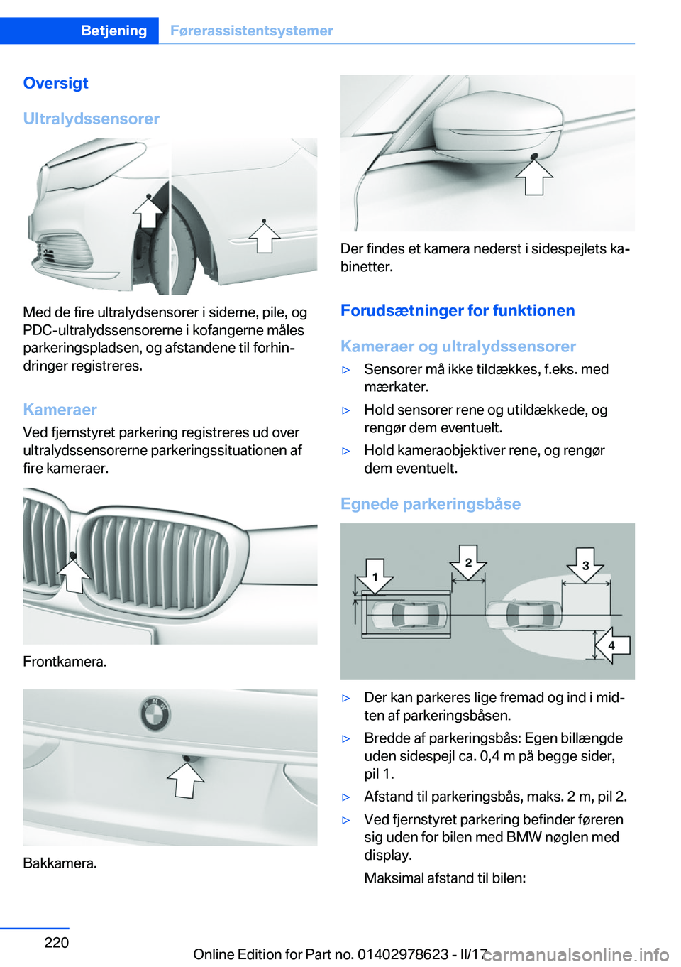 BMW 7 SERIES 2018  InstruktionsbØger (in Danish) �O�v�e�r�s�i�g�t
�U�l�t�r�a�l�y�d�s�s�e�n�s�o�r�e�r
�M�e�d� �d�e� �f�i�r�e� �u�l�t�r�a�l�y�d�s�e�n�s�o�r�e�r� �i� �s�i�d�e�r�n�e�,� �p�i�l�e�,� �o�g �P�D�C�-�u�l�t�r�a�l�y�d�s�s�e�n�s�o�r�e�r�n�e� �i�