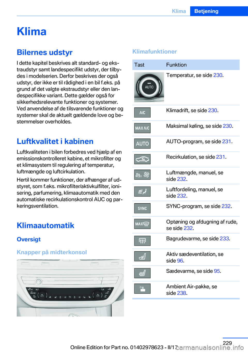 BMW 7 SERIES 2018  InstruktionsbØger (in Danish) �K�l�i�m�a�B�i�l�e�r�n�e�s��u�d�s�t�y�r�I� �d�e�t�t�e� �k�a�p�i�t�e�l� �b�e�s�k�r�i�v�e�s� �a�l�t� �s�t�a�n�d�a�r�d�-� �o�g� �e�k�sj
�t�r�a�u�d�s�t�y�r� �s�a�m�t� �l�a�n�d�e�s�p�e�c�i�f�i�k�t� �u�d�