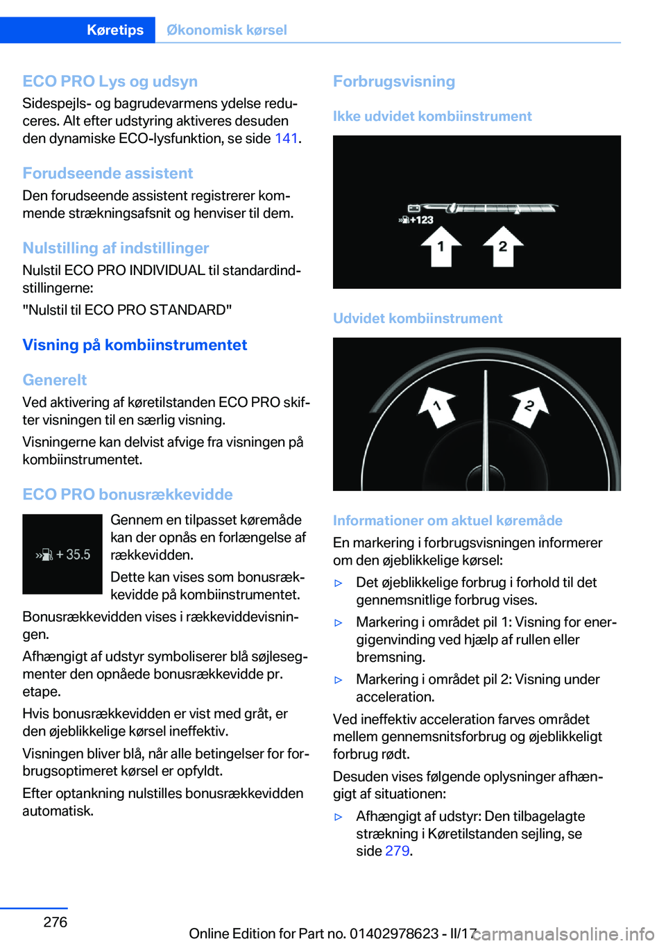 BMW 7 SERIES 2018  InstruktionsbØger (in Danish) �E�C�O��P�R�O��L�y�s��o�g��u�d�s�y�n
�S�i�d�e�s�p�e�j�l�s�-� �o�g� �b�a�g�r�u�d�e�v�a�r�m�e�n�s� �y�d�e�l�s�e� �r�e�d�uj
�c�e�r�e�s�.� �A�l�t� �e�f�t�e�r� �u�d�s�t�y�r�i�n�g� �a�k�t�i�v�e�r�e�s� 