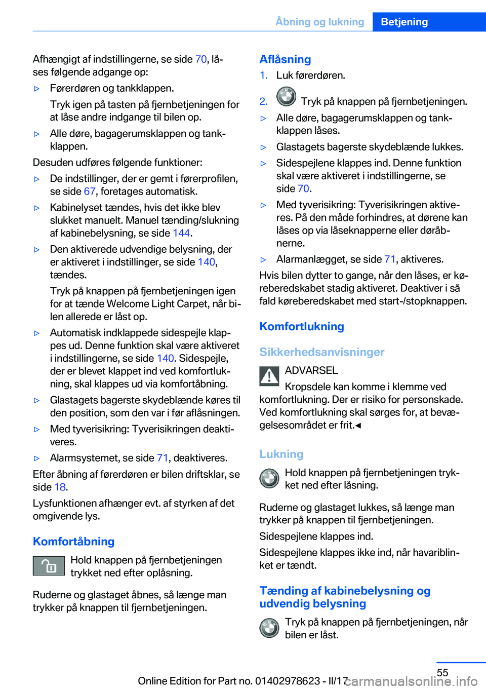 BMW 7 SERIES 2018  InstruktionsbØger (in Danish) �A�f�h�æ�n�g�i�g�t� �a�f� �i�n�d�s�t�i�l�l�i�n�g�e�r�n�e�,� �s�e� �s�i�d�e� �7�0�,� �l�åj
�s�e�s� �f�