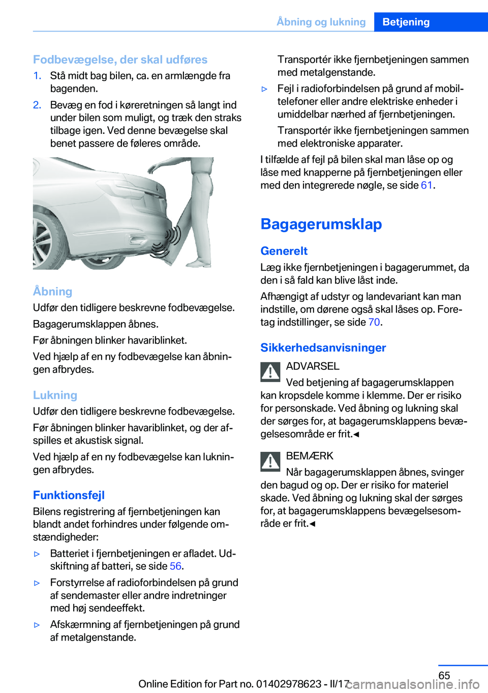 BMW 7 SERIES 2018  InstruktionsbØger (in Danish) �F�o�d�b�e�v�æ�g�e�l�s�e�,��d�e�r��s�k�a�l��u�d�f�