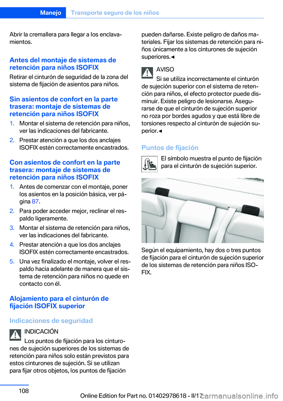 BMW 7 SERIES 2018  Manuales de Empleo (in Spanish) �A�b�r�i�r� �l�a� �c�r�e�m�a�l�l�e�r�a� �p�a�r�a� �l�l�e�g�a�r� �a� �l�o�s� �e�n�c�l�a�v�aª�m�i�e�n�t�o�s�.
�A�n�t�e�s��d�e�l��m�o�n�t�a�j�e��d�e��s�i�s�t�e�m�a�s��d�e�r�e�t�e�n�c�i�