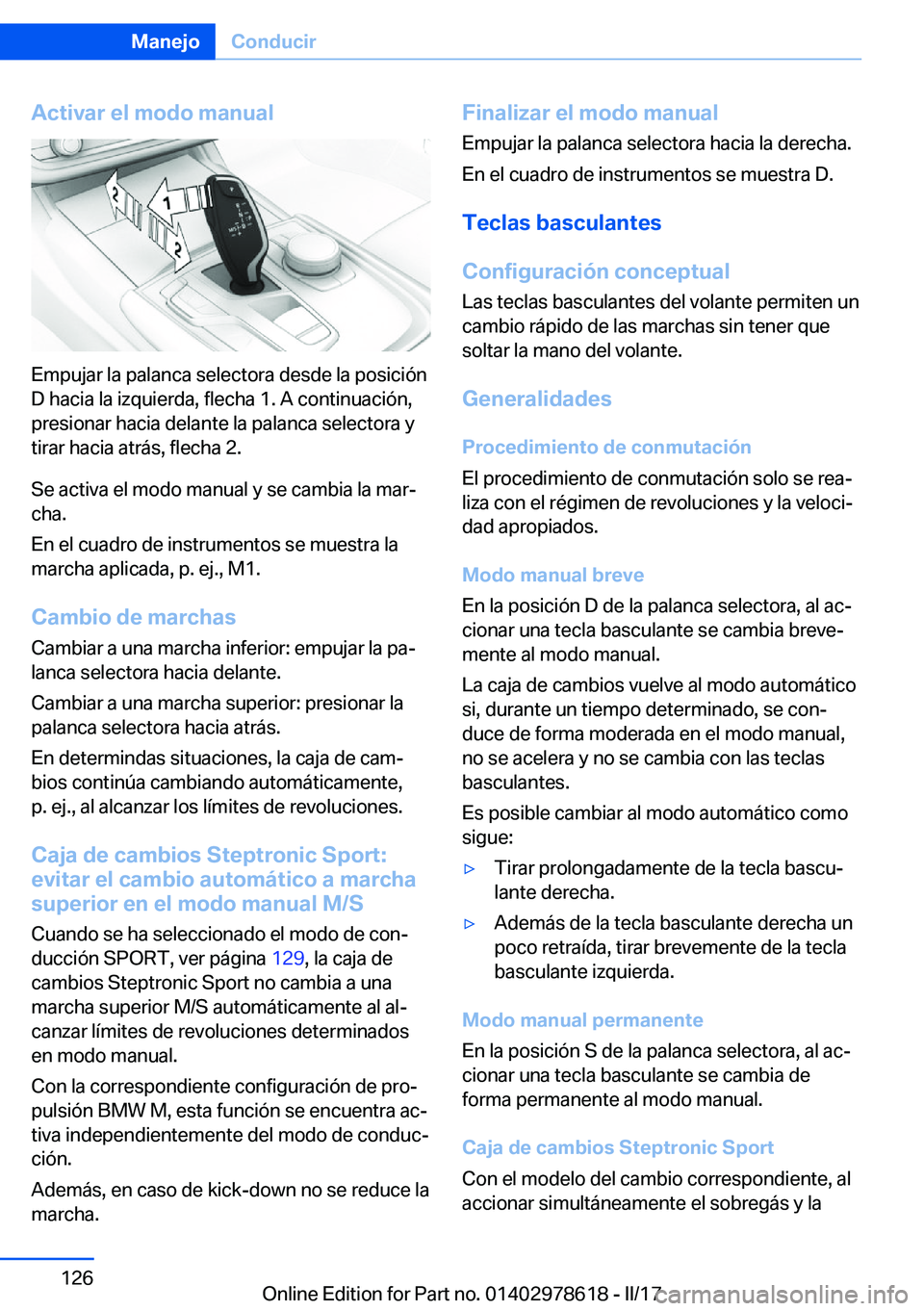 BMW 7 SERIES 2018  Manuales de Empleo (in Spanish) �A�c�t�i�v�a�r��e�l��m�o�d�o��m�a�n�u�a�l
�E�m�p�u�j�a�r� �l�a� �p�a�l�a�n�c�a� �s�e�l�e�c�t�o�r�a� �d�e�s�d�e� �l�a� �p�o�s�i�c�i�