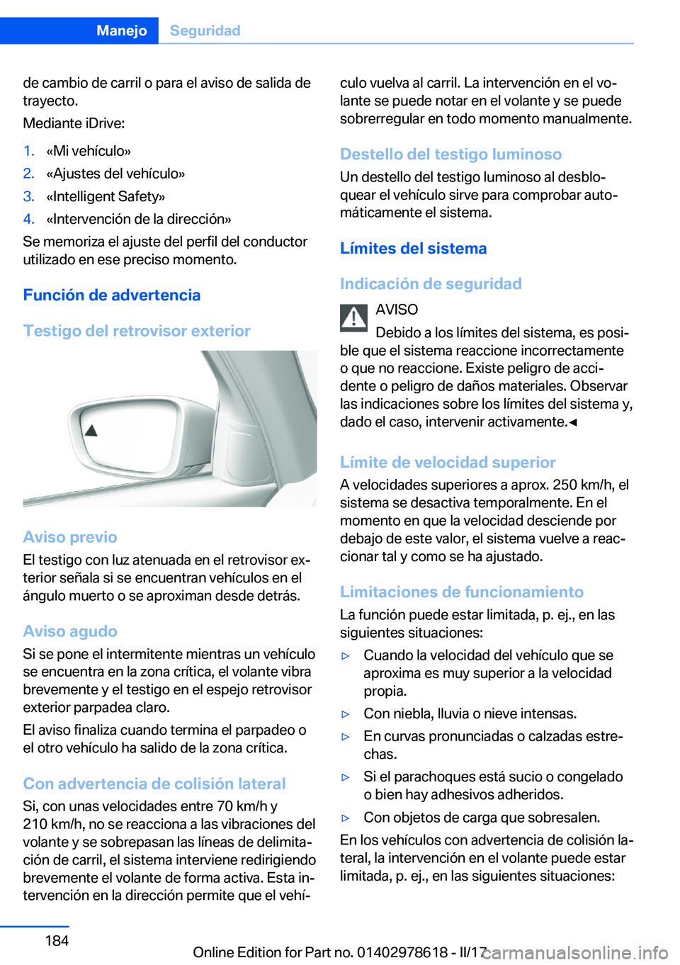 BMW 7 SERIES 2018  Manuales de Empleo (in Spanish) �d�e� �c�a�m�b�i�o� �d�e� �c�a�r�r�i�l� �o� �p�a�r�a� �e�l� �a�v�i�s�o� �d�e� �s�a�l�i�d�a� �d�e
�t�r�a�y�e�c�t�o�.
�M�e�d�i�a�n�t�e� �i�D�r�i�v�e�:�1�.�«�M�i� �v�e�h�