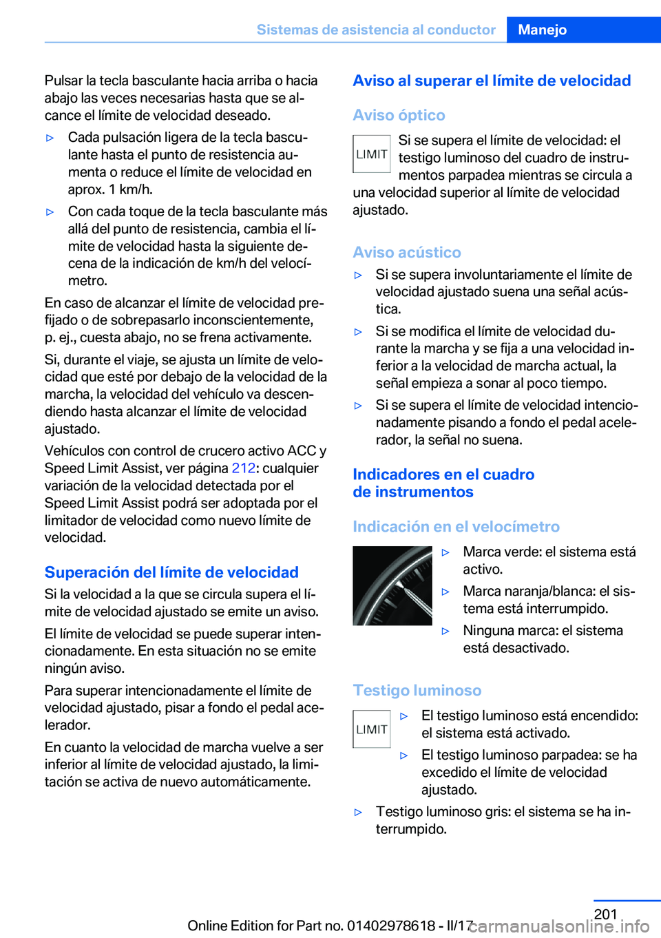 BMW 7 SERIES 2018  Manuales de Empleo (in Spanish) �P�u�l�s�a�r� �l�a� �t�e�c�l�a� �b�a�s�c�u�l�a�n�t�e� �h�a�c�i�a� �a�r�r�i�b�a� �o� �h�a�c�i�a
�a�b�a�j�o� �l�a�s� �v�e�c�e�s� �n�e�c�e�s�a�r�i�a�s� �h�a�s�t�a� �q�u�e� �s�e� �a�lª
�c�a�n�c�e� �e�l�