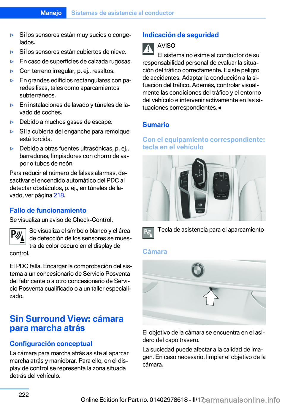 BMW 7 SERIES 2018  Manuales de Empleo (in Spanish) 'y�S�i� �l�o�s� �s�e�n�s�o�r�e�s� �e�s�t�á�n� �m�u�y� �s�u�c�i�o�s� �o� �c�o�n�g�eª
�l�a�d�o�s�.'y�S�i� �l�o�s� �s�e�n�s�o�r�e�s� �e�s�t�á�n� �c�u�b�i�e�r�t�o�s� �d�e� �n�i�e�v�e�.'y�E