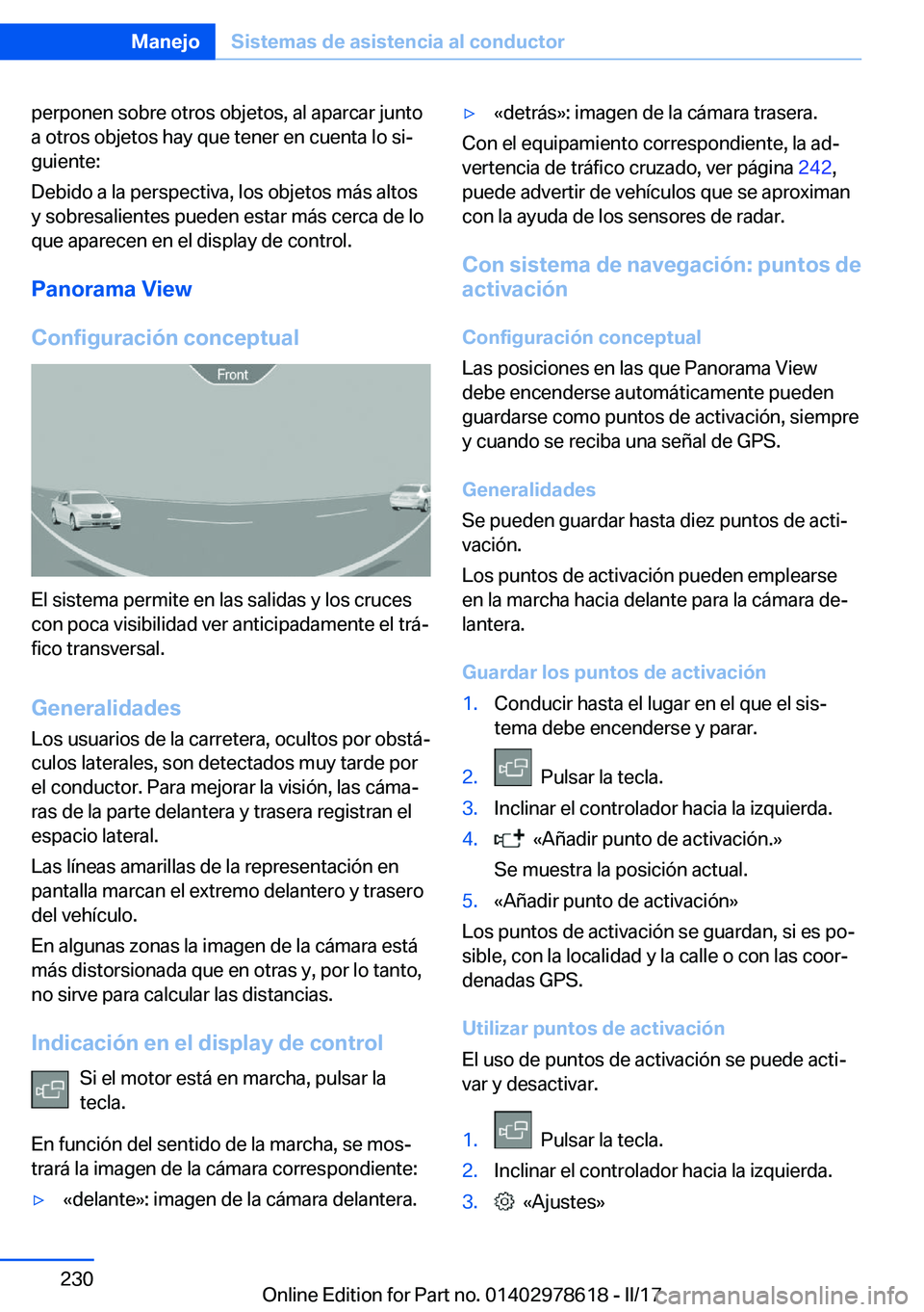 BMW 7 SERIES 2018  Manuales de Empleo (in Spanish) �p�e�r�p�o�n�e�n� �s�o�b�r�e� �o�t�r�o�s� �o�b�j�e�t�o�s�,� �a�l� �a�p�a�r�c�a�r� �j�u�n�t�o
�a� �o�t�r�o�s� �o�b�j�e�t�o�s� �h�a�y� �q�u�e� �t�e�n�e�r� �e�n� �c�u�e�n�t�a� �l�o� �s�iª �g�u�i�e�n�t�
