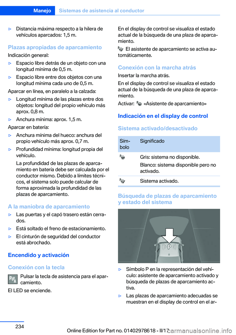 BMW 7 SERIES 2018  Manuales de Empleo (in Spanish) 'y�D�i�s�t�a�n�c�i�a� �m�á�x�i�m�a� �r�e�s�p�e�c�t�o� �a� �l�a� �h�i�l�e�r�a� �d�e�v�e�h�