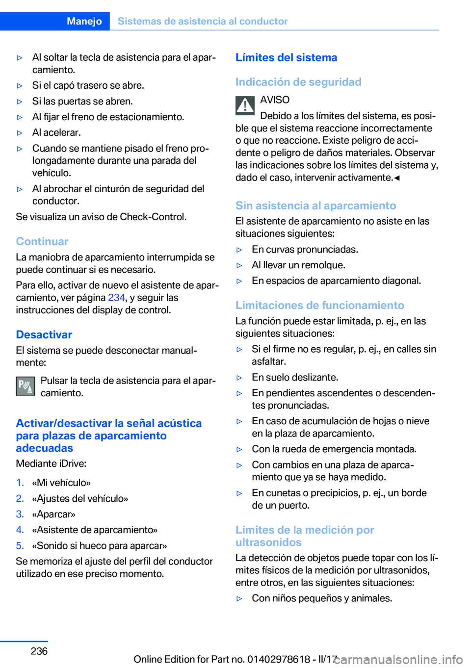 BMW 7 SERIES 2018  Manuales de Empleo (in Spanish) 'y�A�l� �s�o�l�t�a�r� �l�a� �t�e�c�l�a� �d�e� �a�s�i�s�t�e�n�c�i�a� �p�a�r�a� �e�l� �a�p�a�rª
�c�a�m�i�e�n�t�o�.'y�S�i� �e�l� �c�a�p�