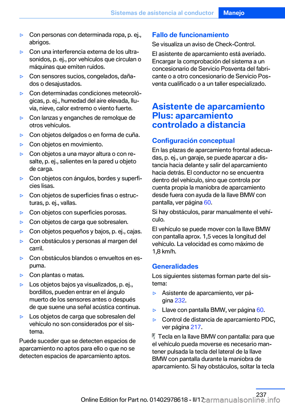 BMW 7 SERIES 2018  Manuales de Empleo (in Spanish) 'y�C�o�n� �p�e�r�s�o�n�a�s� �c�o�n� �d�e�t�e�r�m�i�n�a�d�a� �r�o�p�a�,� �p�.� �e�j�.�,
�a�b�r�i�g�o�s�.'y�C�o�n� �u�n�a� �i�n�t�e�r�f�e�r�e�n�c�i�a� �e�x�t�e�r�n�a� �d�e� �l�o�s� �u�l�t�r�aª