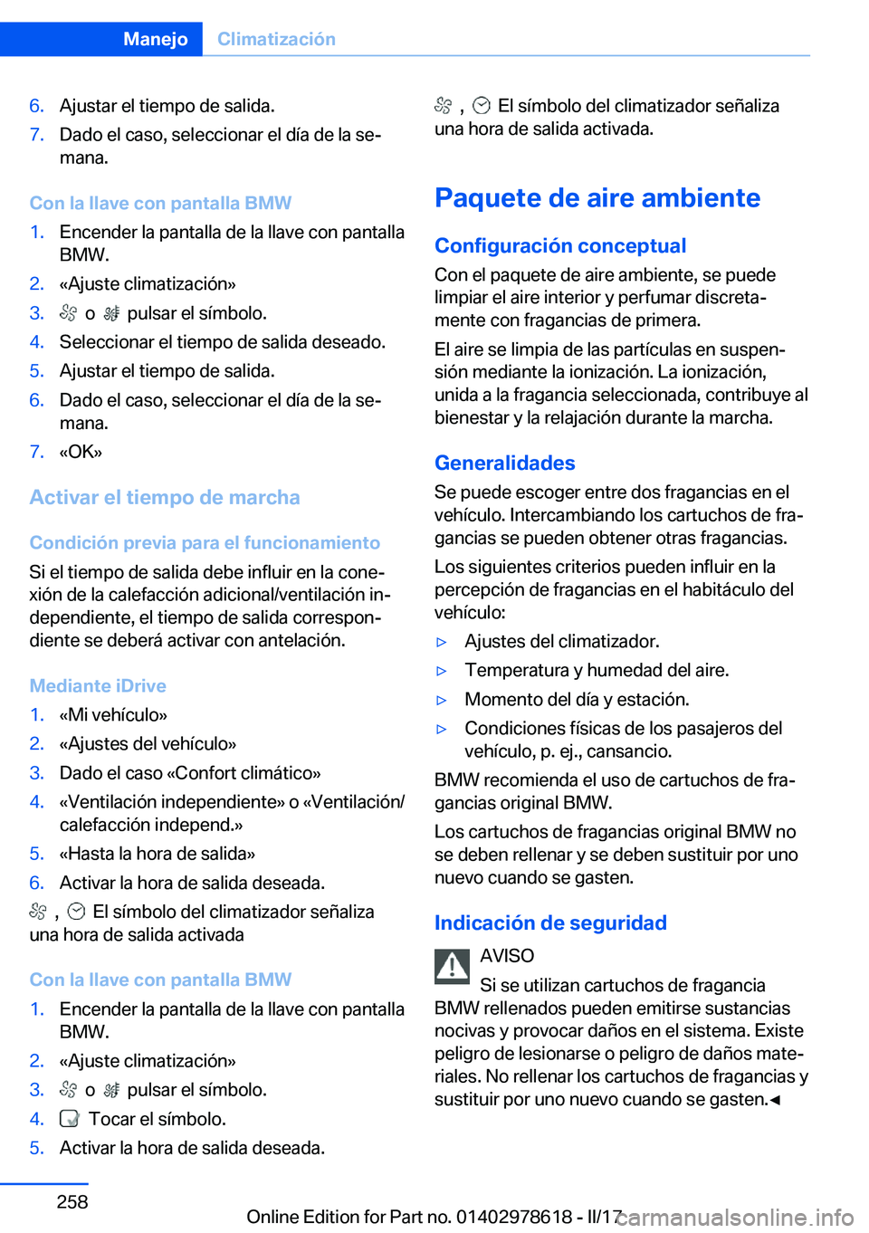 BMW 7 SERIES 2018  Manuales de Empleo (in Spanish) �6�.�A�j�u�s�t�a�r� �e�l� �t�i�e�m�p�o� �d�e� �s�a�l�i�d�a�.�7�.�D�a�d�o� �e�l� �c�a�s�o�,� �s�e�l�e�c�c�i�o�n�a�r� �e�l� �d�
