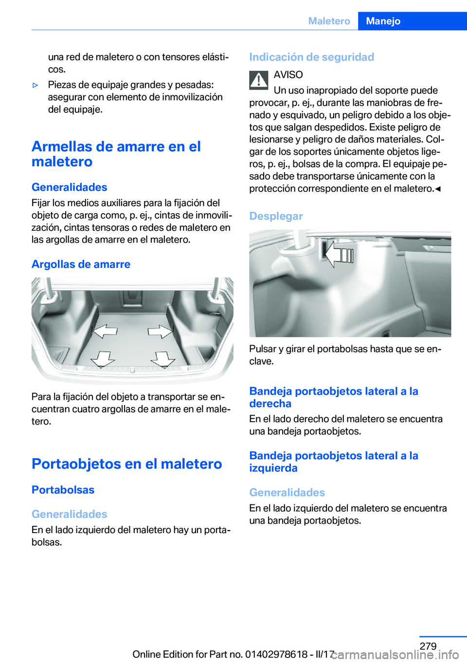 BMW 7 SERIES 2018  Manuales de Empleo (in Spanish) �u�n�a� �r�e�d� �d�e� �m�a�l�e�t�e�r�o� �o� �c�o�n� �t�e�n�s�o�r�e�s� �e�l�á�s�t�iª
�c�o�s�.'y�P�i�e�z�a�s� �d�e� �e�q�u�i�p�a�j�e� �g�r�a�n�d�e�s� �y� �p�e�s�a�d�a�s�: �a�s�e�g�u�r�a�r� �c�o�n