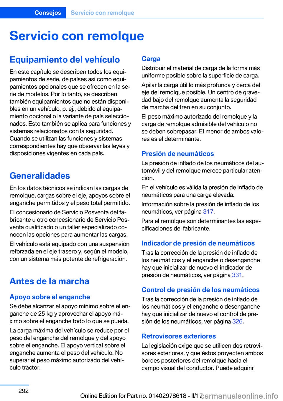 BMW 7 SERIES 2018  Manuales de Empleo (in Spanish) �S�e�r�v�i�c�i�o��c�o�n��r�e�m�o�l�q�u�e�E�q�u�i�p�a�m�i�e�n�t�o��d�e�l��v�e�h�