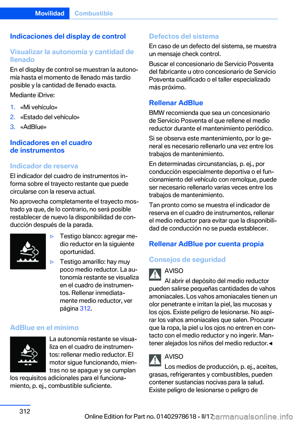 BMW 7 SERIES 2018  Manuales de Empleo (in Spanish) �I�n�d�i�c�a�c�i�o�n�e�s��d�e�l��d�i�s�p�l�a�y��d�e��c�o�n�t�r�o�l
�V�i�s�u�a�l�i�z�a�r��l�a��a�u�t�o�n�o�m�