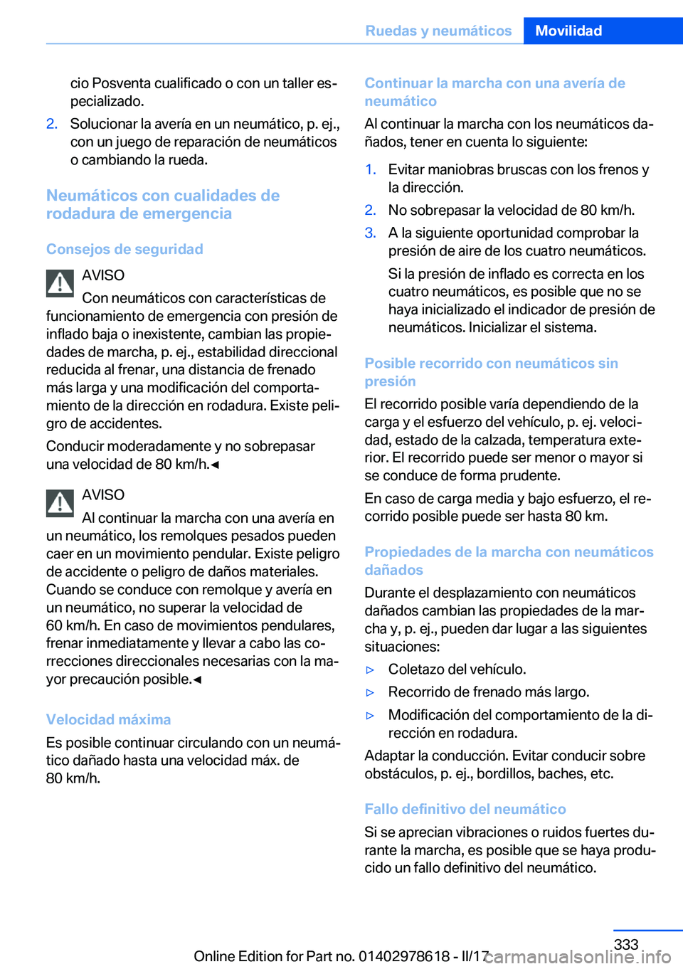 BMW 7 SERIES 2018  Manuales de Empleo (in Spanish) �c�i�o� �P�o�s�v�e�n�t�a� �c�u�a�l�i�f�i�c�a�d�o� �o� �c�o�n� �u�n� �t�a�l�l�e�r� �e�sª
�p�e�c�i�a�l�i�z�a�d�o�.�2�.�S�o�l�u�c�i�o�n�a�r� �l�a� �a�v�e�r�