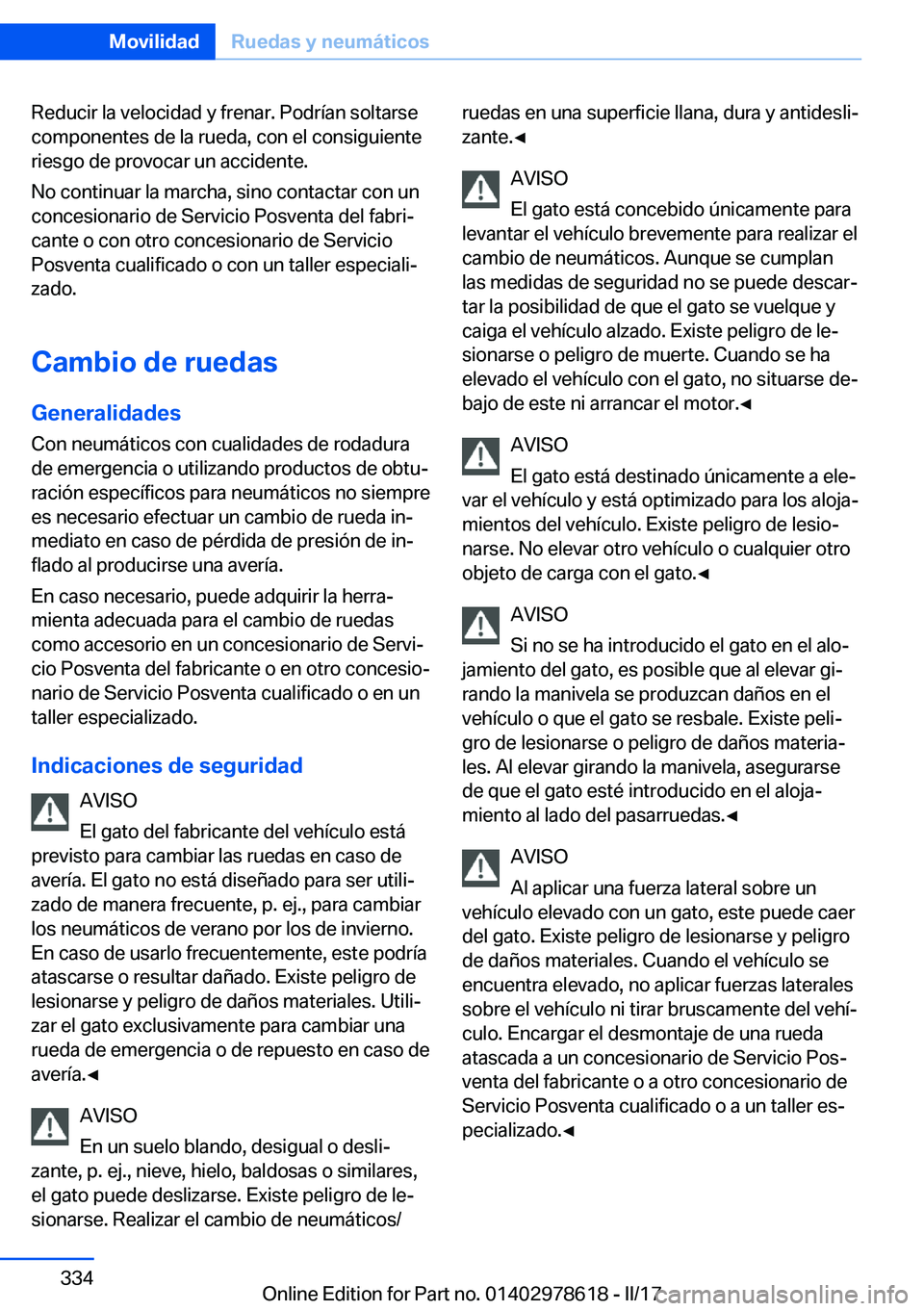 BMW 7 SERIES 2018  Manuales de Empleo (in Spanish) �R�e�d�u�c�i�r� �l�a� �v�e�l�o�c�i�d�a�d� �y� �f�r�e�n�a�r�.� �P�o�d�r�