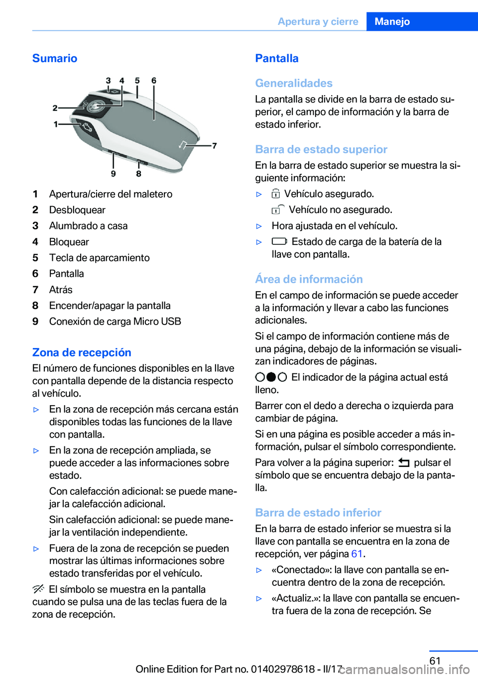 BMW 7 SERIES 2018  Manuales de Empleo (in Spanish) �S�u�m�a�r�i�o�1�A�p�e�r�t�u�r�a�/�c�i�e�r�r�e� �d�e�l� �m�a�l�e�t�e�r�o�2�D�e�s�b�l�o�q�u�e�a�r�3�A�l�u�m�b�r�a�d�o� �a� �c�a�s�a�4�B�l�o�q�u�e�a�r�5�T�e�c�l�a� �d�e� �a�p�a�r�c�a�m�i�e�n�t�o�6�P�a�n