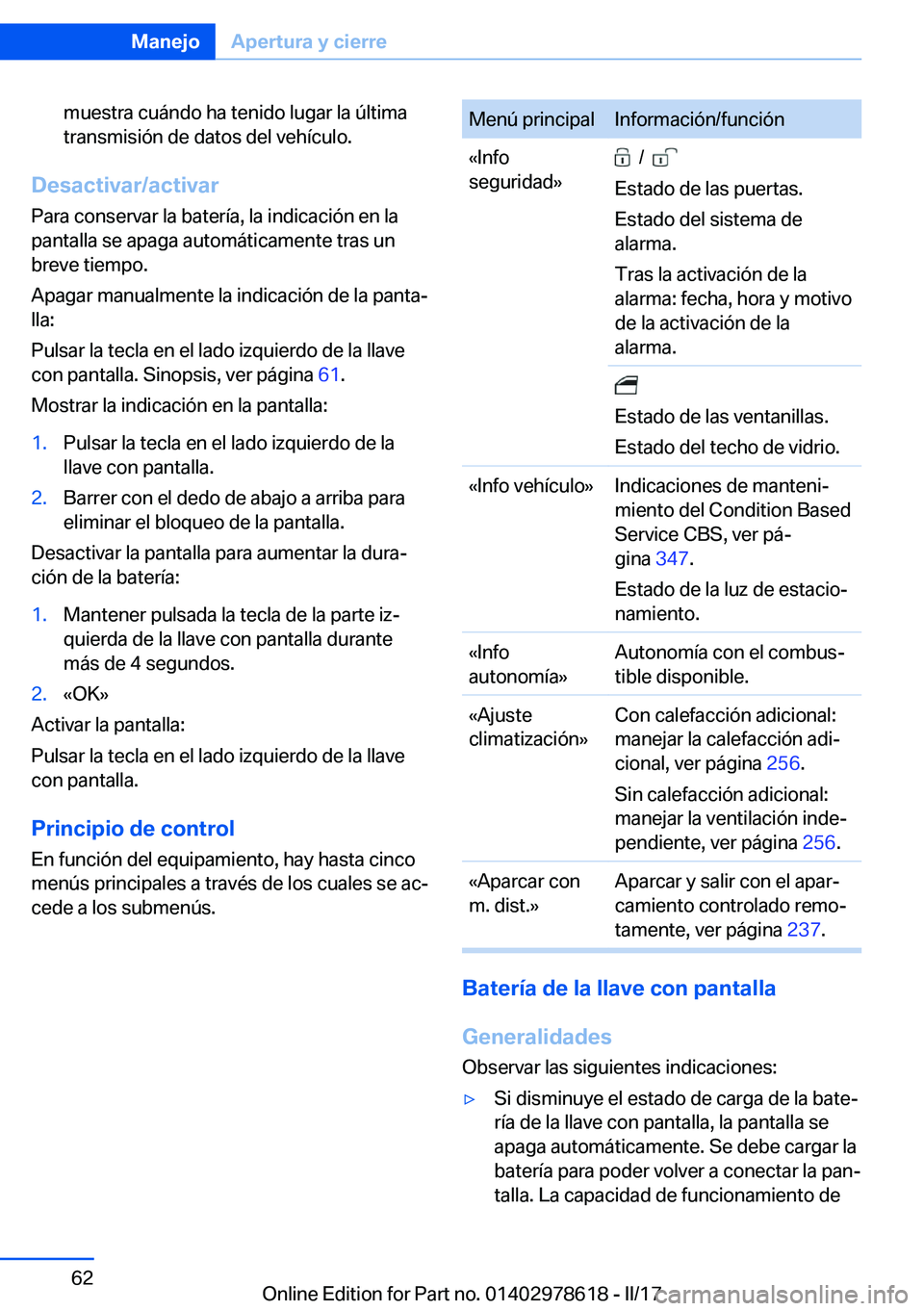 BMW 7 SERIES 2018  Manuales de Empleo (in Spanish) �m�u�e�s�t�r�a� �c�u�á�n�d�o� �h�a� �t�e�n�i�d�o� �l�u�g�a�r� �l�a� �
