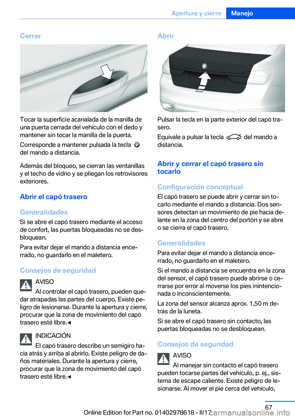 BMW 7 SERIES 2018  Manuales de Empleo (in Spanish) �C�e�r�r�a�r
�T�o�c�a�r� �l�a� �s�u�p�e�r�f�i�c�i�e� �a�c�a�n�a�l�a�d�a� �d�e� �l�a� �m�a�n�i�l�l�a� �d�e�u�n�a� �p�u�e�r�t�a� �c�e�r�r�a�d�a� �d�e�l� �v�e�h�