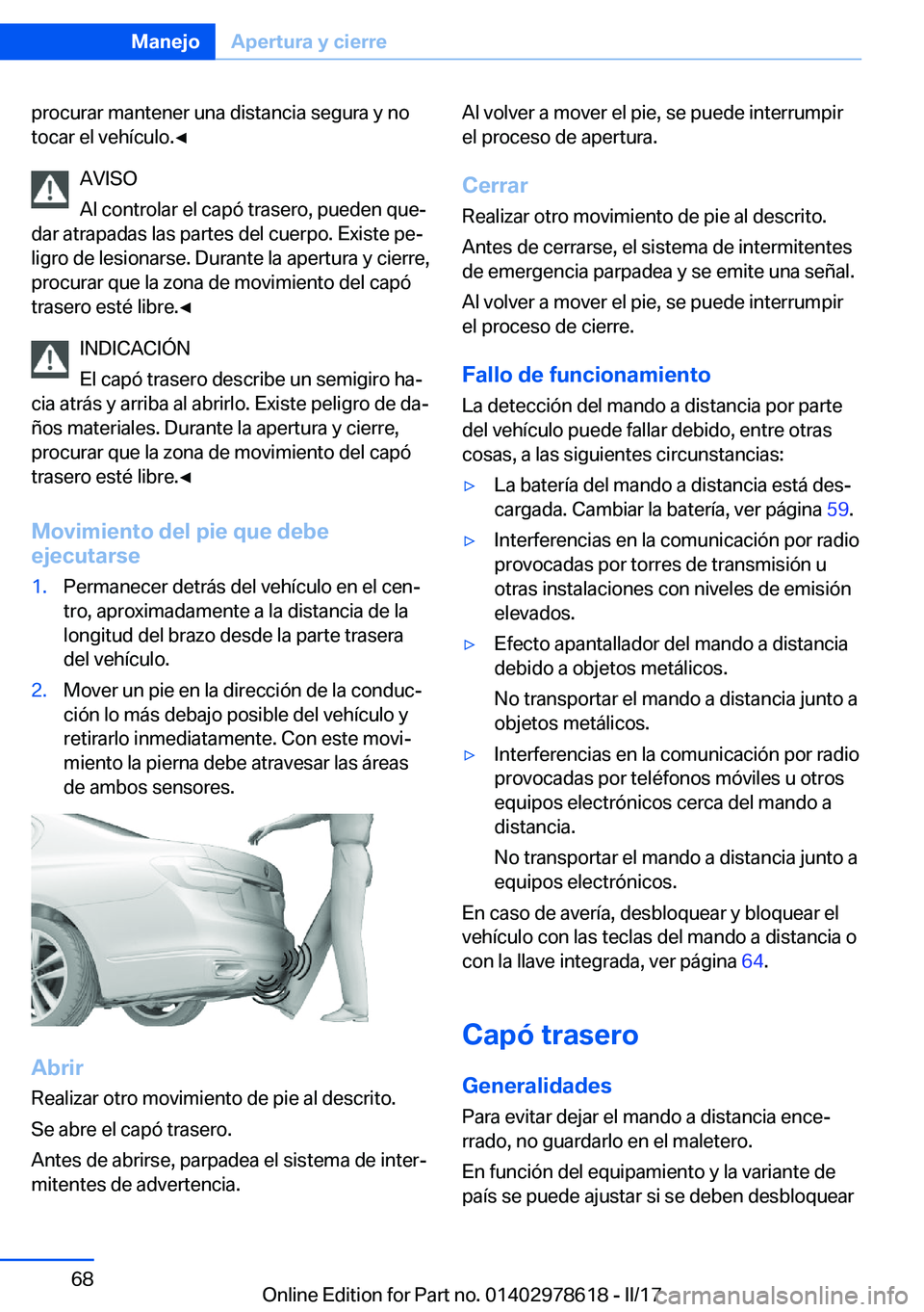 BMW 7 SERIES 2018  Manuales de Empleo (in Spanish) �p�r�o�c�u�r�a�r� �m�a�n�t�e�n�e�r� �u�n�a� �d�i�s�t�a�n�c�i�a� �s�e�g�u�r�a� �y� �n�o
�t�o�c�a�r� �e�l� �v�e�h�
