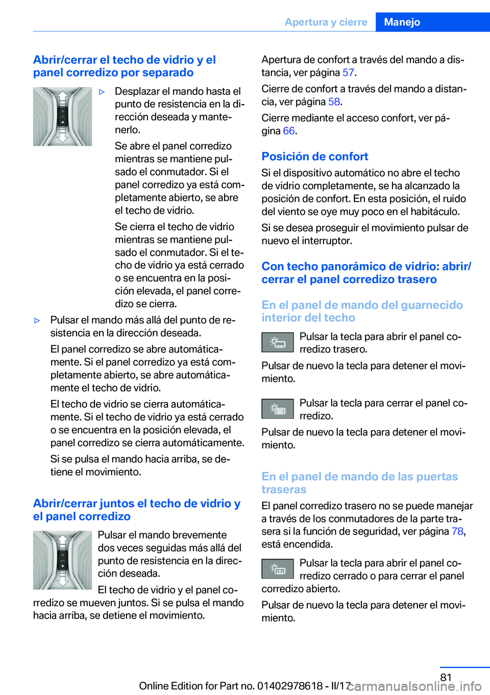 BMW 7 SERIES 2018  Manuales de Empleo (in Spanish) �A�b�r�i�r�/�c�e�r�r�a�r��e�l��t�e�c�h�o��d�e��v�i�d�r�i�o��y��e�l�p�a�n�e�l��c�o�r�r�e�d�i�z�o��p�o�r��s�e�p�a�r�a�d�o'y�D�e�s�p�l�a�z�a�r� �e�l� �m�a�n�d�o� �h�a�s�t�a� �e�l
�p�u�n�t�o�