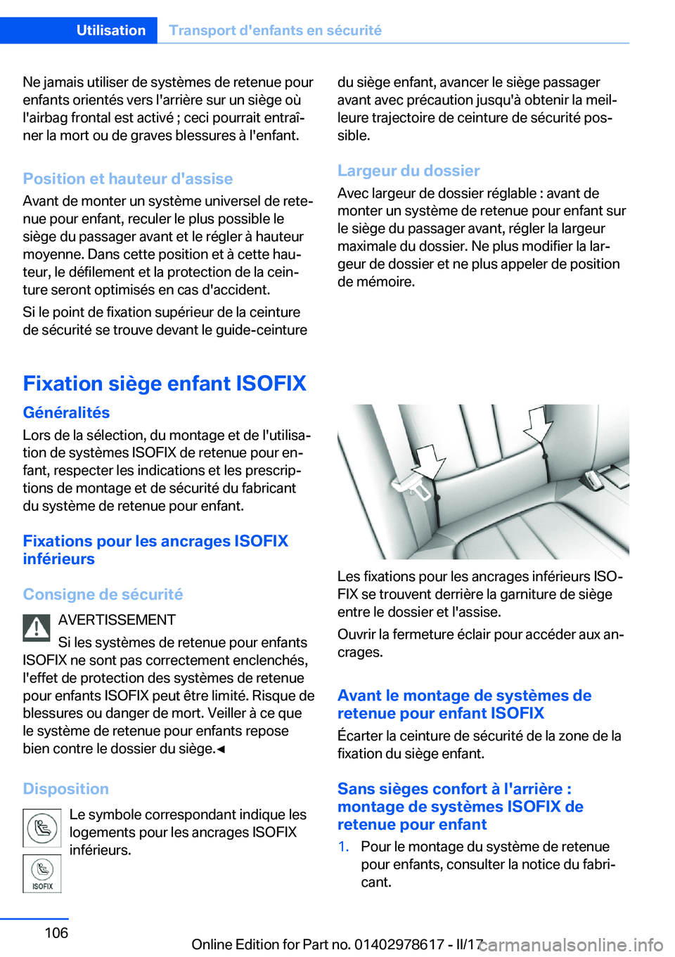 BMW 7 SERIES 2018  Notices Demploi (in French) �N�e� �j�a�m�a�i�s� �u�t�i�l�i�s�e�r� �d�e� �s�y�s�t�è�m�e�s� �d�e� �r�e�t�e�n�u�e� �p�o�u�r�e�n�f�a�n�t�s� �o�r�i�e�n�t�é�s� �v�e�r�s� �l�'�a�r�r�i�è�r�e� �s�u�r� �u�n� �s�i�è�g�e� �o�ù
�l�&