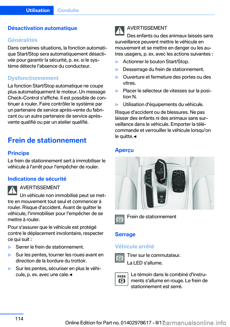 BMW 7 SERIES 2018  Notices Demploi (in French) �D�é�s�a�c�t�i�v�a�t�i�o�n��a�u�t�o�m�a�t�i�q�u�e
�G�é�n�é�r�a�l�i�t�é�s
�D�a�n�s� �c�e�r�t�a�i�n�e�s� �s�i�t�u�a�t�i�o�n�s�,� �l�a� �f�o�n�c�t�i�o�n� �a�u�t�o�m�a�t�ij
�q�u�e� �S�t�a�r�t�/�S�t�