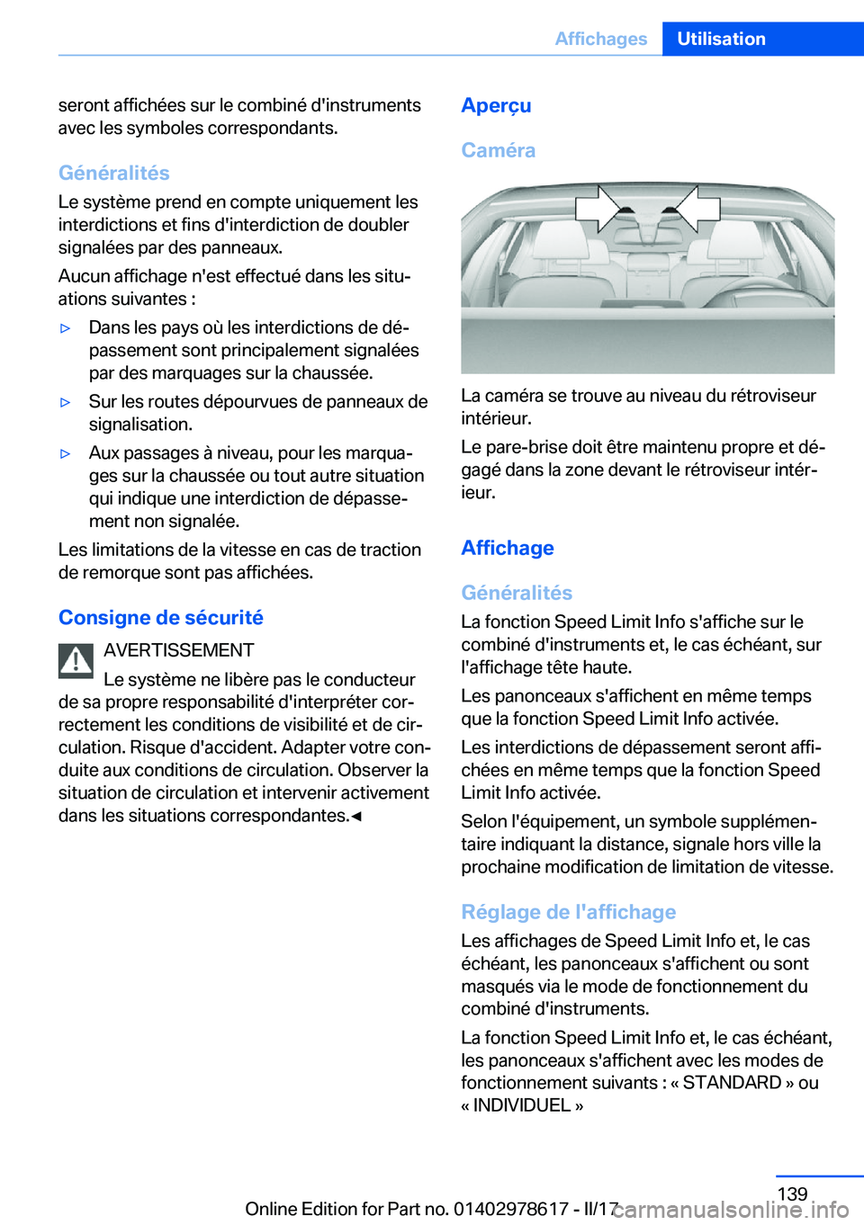 BMW 7 SERIES 2018  Notices Demploi (in French) �s�e�r�o�n�t� �a�f�f�i�c�h�é�e�s� �s�u�r� �l�e� �c�o�m�b�i�n�é� �d�'�i�n�s�t�r�u�m�e�n�t�s
�a�v�e�c� �l�e�s� �s�y�m�b�o�l�e�s� �c�o�r�r�e�s�p�o�n�d�a�n�t�s�.
�G�é�n�é�r�a�l�i�t�é�s �L�e� �s�y