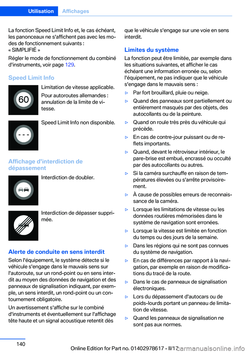 BMW 7 SERIES 2018  Notices Demploi (in French) �L�a� �f�o�n�c�t�i�o�n� �S�p�e�e�d� �L�i�m�i�t� �I�n�f�o� �e�t�,� �l�e� �c�a�s� �é�c�h�é�a�n�t�,
�l�e�s� �p�a�n�o�n�c�e�a�u�x� �n�e� �s�'�a�f�f�i�c�h�e�n�t� �p�a�s� �a�v�e�c� �l�e�s� �m�oj �d�e