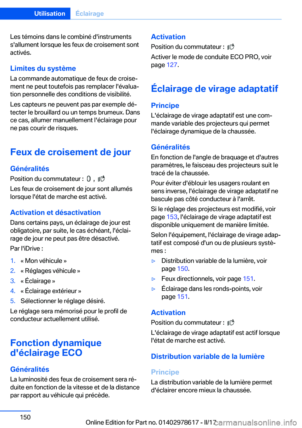 BMW 7 SERIES 2018  Notices Demploi (in French) �L�e�s� �t�é�m�o�i�n�s� �d�a�n�s� �l�e� �c�o�m�b�i�n�é� �d�'�i�n�s�t�r�u�m�e�n�t�s�s�'�a�l�l�u�m�e�n�t� �l�o�r�s�q�u�e� �l�e�s� �f�e�u�x� �d�e� �c�r�o�i�s�e�m�e�n�t� �s�o�n�t�a�c�t�i�v�é�s�