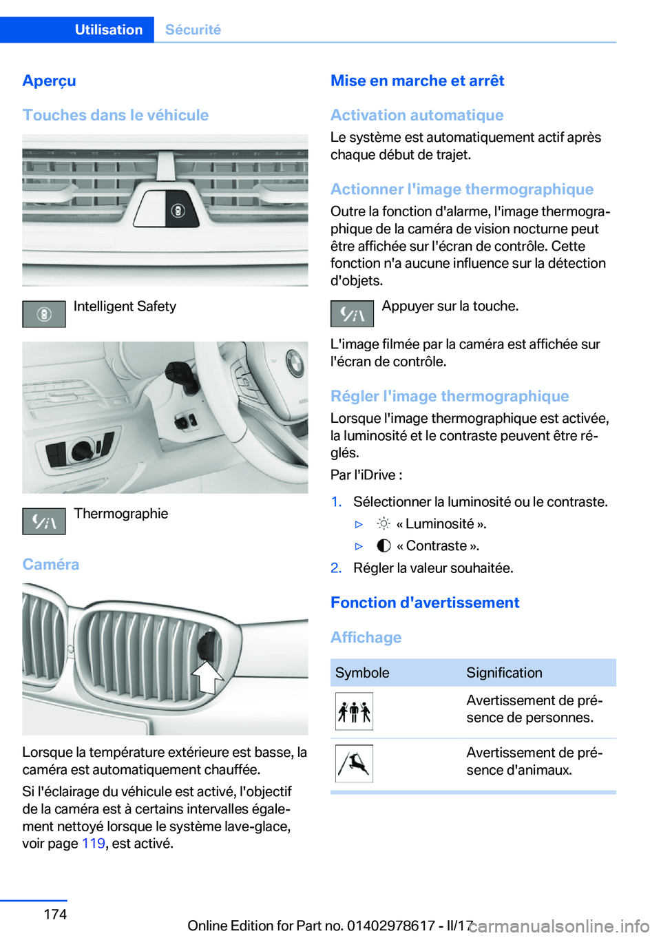 BMW 7 SERIES 2018  Notices Demploi (in French) �A�p�e�r�ç�u
�T�o�u�c�h�e�s��d�a�n�s��l�e��v�é�h�i�c�u�l�e
�I�n�t�e�l�l�i�g�e�n�t� �S�a�f�e�t�y
�T�h�e�r�m�o�g�r�a�p�h�i�e
�C�a�m�é�r�a
�L�o�r�s�q�u�e� �l�a� �t�e�m�p�é�r�a�t�u�r�e� �e�x�t�é�r