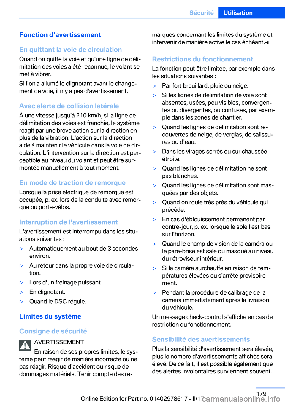 BMW 7 SERIES 2018  Notices Demploi (in French) �F�o�n�c�t�i�o�n��d�'�a�v�e�r�t�i�s�s�e�m�e�n�t
�E�n��q�u�i�t�t�a�n�t��l�a��v�o�i�e��d�e��c�i�r�c�u�l�a�t�i�o�n
�Q�u�a�n�d� �o�n� �q�u�i�t�t�e� �l�a� �v�o�i�e� �e�t� �q�u�'�u�n�e� �l�i�g