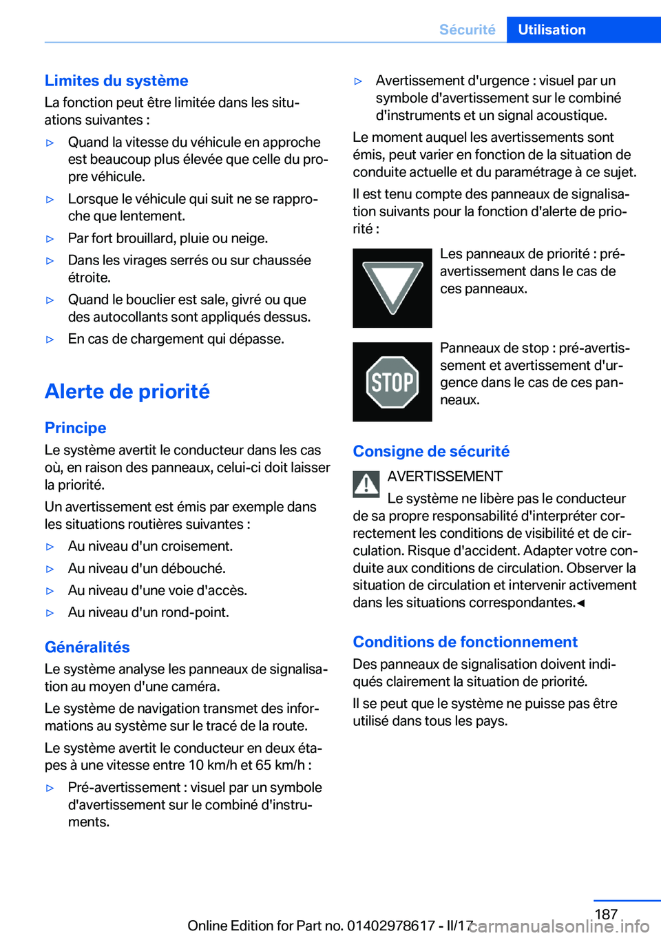 BMW 7 SERIES 2018  Notices Demploi (in French) �L�i�m�i�t�e�s��d�u��s�y�s�t�è�m�e�L�a� �f�o�n�c�t�i�o�n� �p�e�u�t� �ê�t�r�e� �l�i�m�i�t�é�e� �d�a�n�s� �l�e�s� �s�i�t�uj�a�t�i�o�n�s� �s�u�i�v�a�n�t�e�s� �:'y�Q�u�a�n�d� �l�a� �v�i�t�e�s�s�