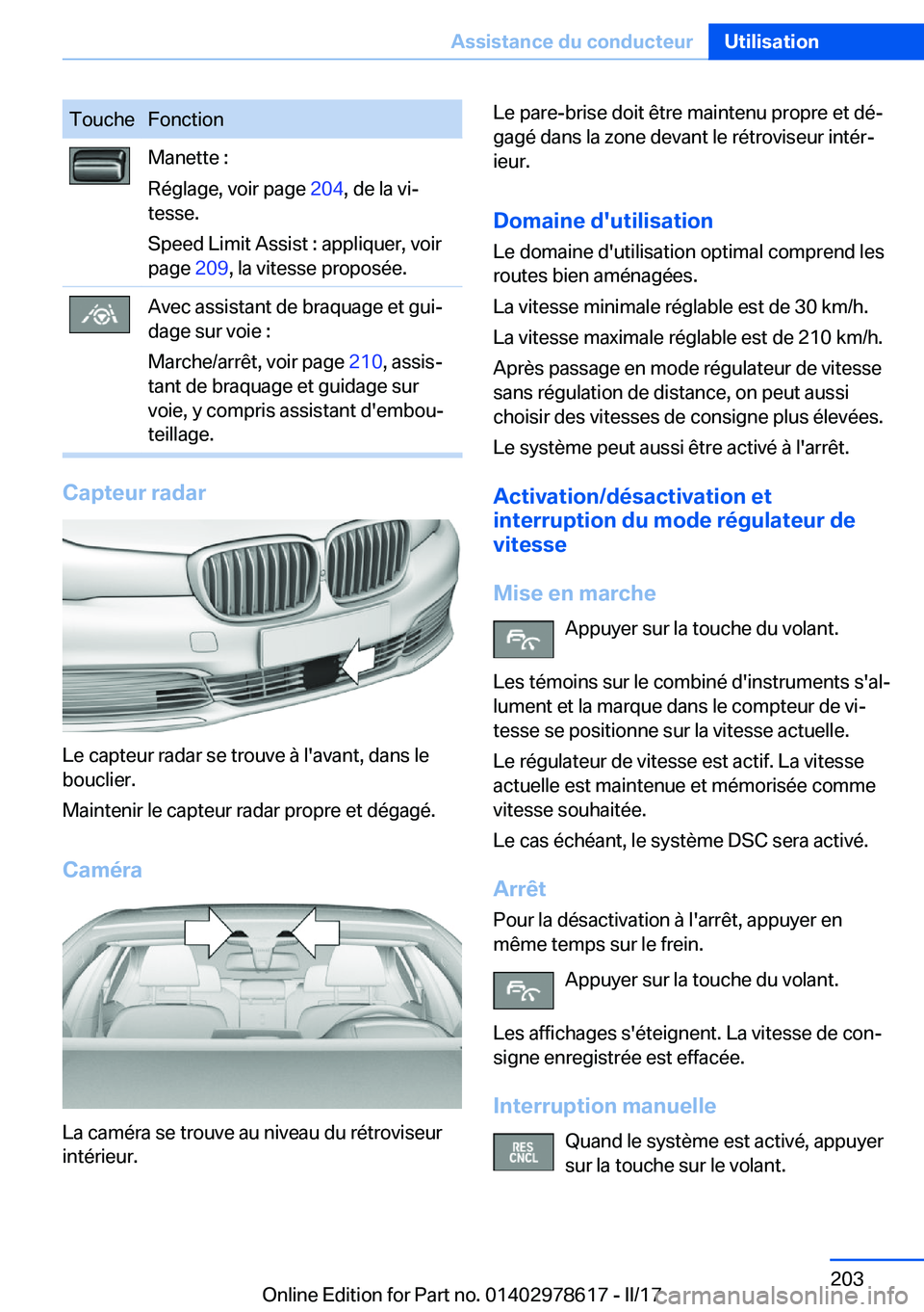 BMW 7 SERIES 2018  Notices Demploi (in French) �T�o�u�c�h�e�F�o�n�c�t�i�o�n�M�a�n�e�t�t�e� �:
�R�é�g�l�a�g�e�,� �v�o�i�r� �p�a�g�e�  �2�0�4�,� �d�e� �l�a� �v�ij
�t�e�s�s�e�.
�S�p�e�e�d� �L�i�m�i�t� �A�s�s�i�s�t� �:� �a�p�p�l�i�q�u�e�r�,� �v�o�i�