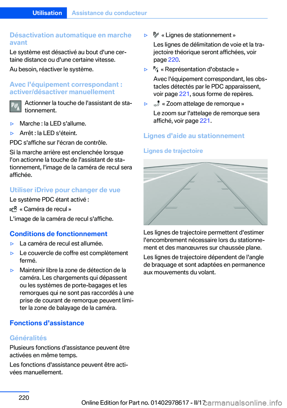 BMW 7 SERIES 2018  Notices Demploi (in French) �D�é�s�a�c�t�i�v�a�t�i�o�n��a�u�t�o�m�a�t�i�q�u�e��e�n��m�a�r�c�h�e
�a�v�a�n�t
�L�e� �s�y�s�t�è�m�e� �e�s�t� �d�é�s�a�c�t�i�v�é� �a�u� �b�o�u�t� �d�'�u�n�e� �c�e�rj�t�a�i�n�e� �d�i�s�t�a�n