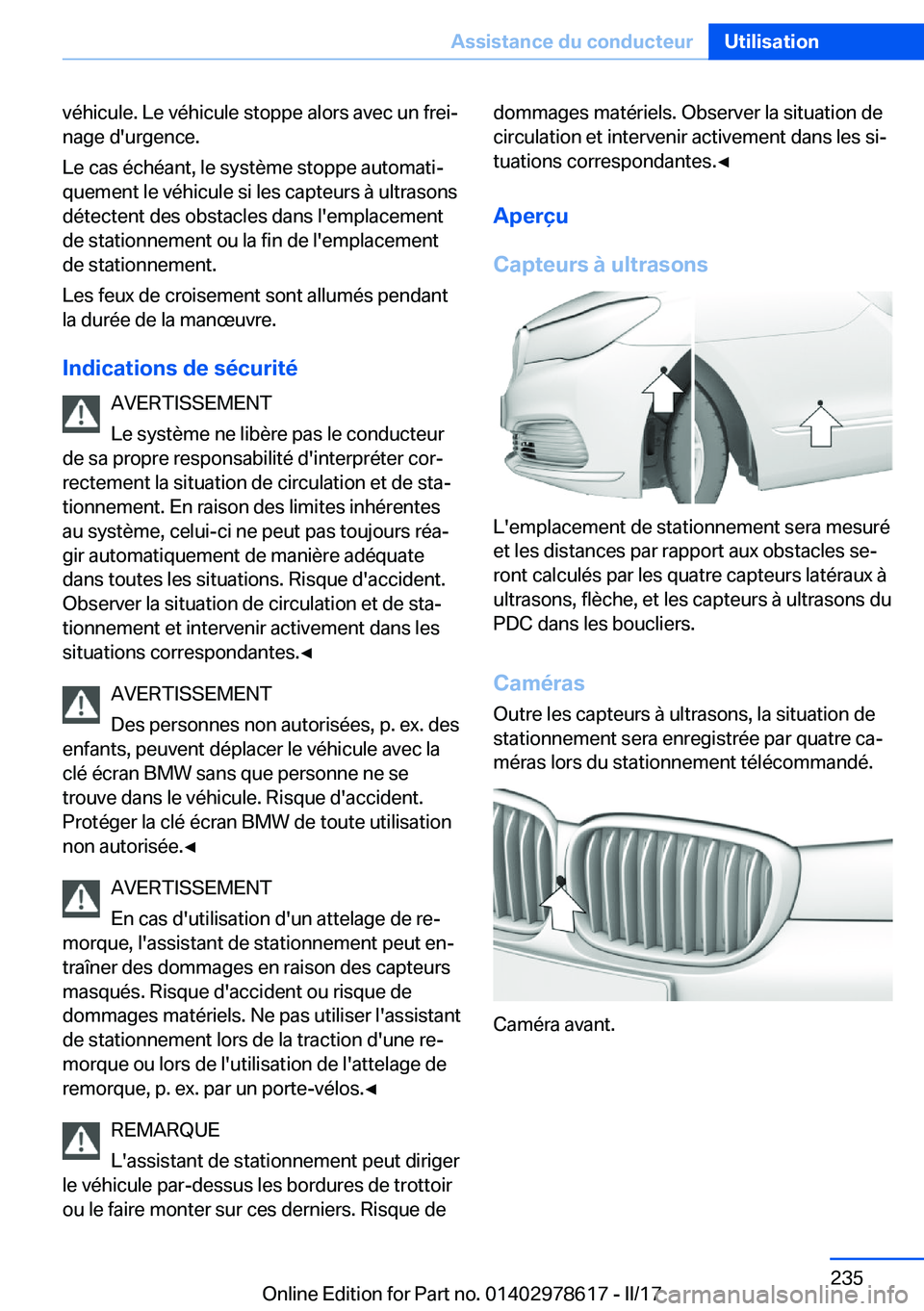 BMW 7 SERIES 2018  Notices Demploi (in French) �v�é�h�i�c�u�l�e�.� �L�e� �v�é�h�i�c�u�l�e� �s�t�o�p�p�e� �a�l�o�r�s� �a�v�e�c� �u�n� �f�r�e�ij�n�a�g�e� �d�'�u�r�g�e�n�c�e�.
�L�e� �c�a�s� �é�c�h�é�a�n�t�,� �l�e� �s�y�s�t�è�m�e� �s�t�o�p�p