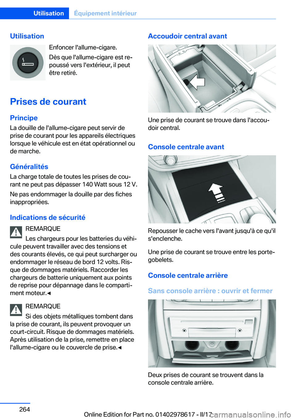 BMW 7 SERIES 2018  Notices Demploi (in French) �U�t�i�l�i�s�a�t�i�o�n�E�n�f�o�n�c�e�r� �l�'�a�l�l�u�m�e�-�c�i�g�a�r�e�.
�D�è�s� �q�u�e� �l�'�a�l�l�u�m�e�-�c�i�g�a�r�e� �e�s�t� �r�ej
�p�o�u�s�s�é� �v�e�r�s� �l�'�e�x�t�é�r�i�e�u�r�,�