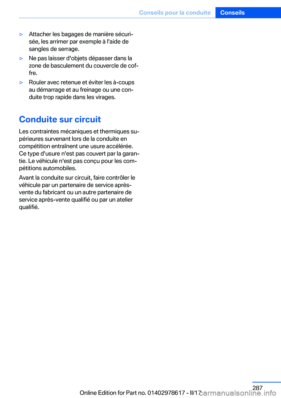 BMW 7 SERIES 2018  Notices Demploi (in French) 'y�A�t�t�a�c�h�e�r� �l�e�s� �b�a�g�a�g�e�s� �d�e� �m�a�n�i�è�r�e� �s�é�c�u�r�ij�s�é�e�,� �l�e�s� �a�r�r�i�m�e�r� �p�a�r� �e�x�e�m�p�l�e� �à� �l�'�a�i�d�e� �d�e
�s�a�n�g�l�e�s� �d�e� �s�e�