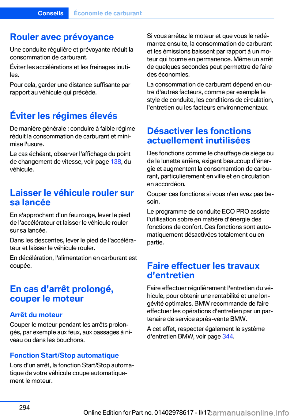 BMW 7 SERIES 2018  Notices Demploi (in French) �R�o�u�l�e�r��a�v�e�c��p�r�é�v�o�y�a�n�c�e
�U�n�e� �c�o�n�d�u�i�t�e� �r�é�g�u�l�i�è�r�e� �e�t� �p�r�é�v�o�y�a�n�t�e� �r�é�d�u�i�t� �l�a �c�o�n�s�o�m�m�a�t�i�o�n� �d�e� �c�a�r�b�u�r�a�n�t�.
�É�