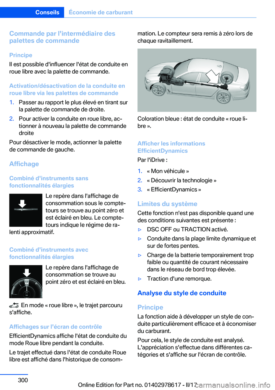 BMW 7 SERIES 2018  Notices Demploi (in French) �C�o�m�m�a�n�d�e��p�a�r��l�'�i�n�t�e�r�m�é�d�i�a�i�r�e��d�e�s
�p�a�l�e�t�t�e�s��d�e��c�o�m�m�a�n�d�e
�P�r�i�n�c�i�p�e
�I�l� �e�s�t� �p�o�s�s�i�b�l�e� �d�'�i�n�f�l�u�e�n�c�e�r� �l�'�