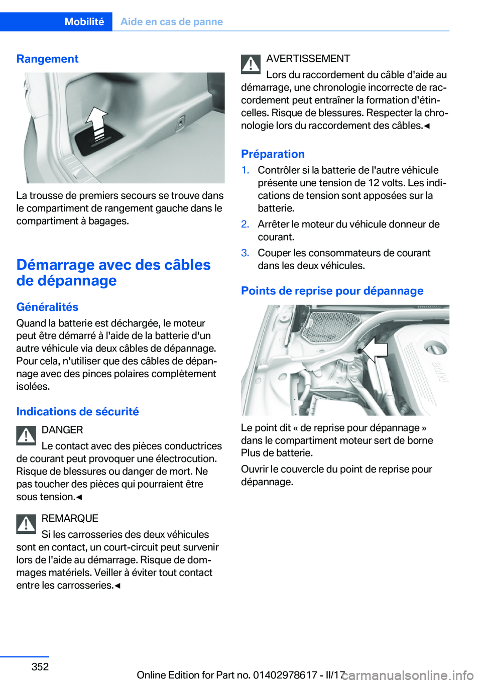 BMW 7 SERIES 2018  Notices Demploi (in French) �R�a�n�g�e�m�e�n�t
�L�a� �t�r�o�u�s�s�e� �d�e� �p�r�e�m�i�e�r�s� �s�e�c�o�u�r�s� �s�e� �t�r�o�u�v�e� �d�a�n�s�l�e� �c�o�m�p�a�r�t�i�m�e�n�t� �d�e� �r�a�n�g�e�m�e�n�t� �g�a�u�c�h�e� �d�a�n�s� �l�e
�c�o