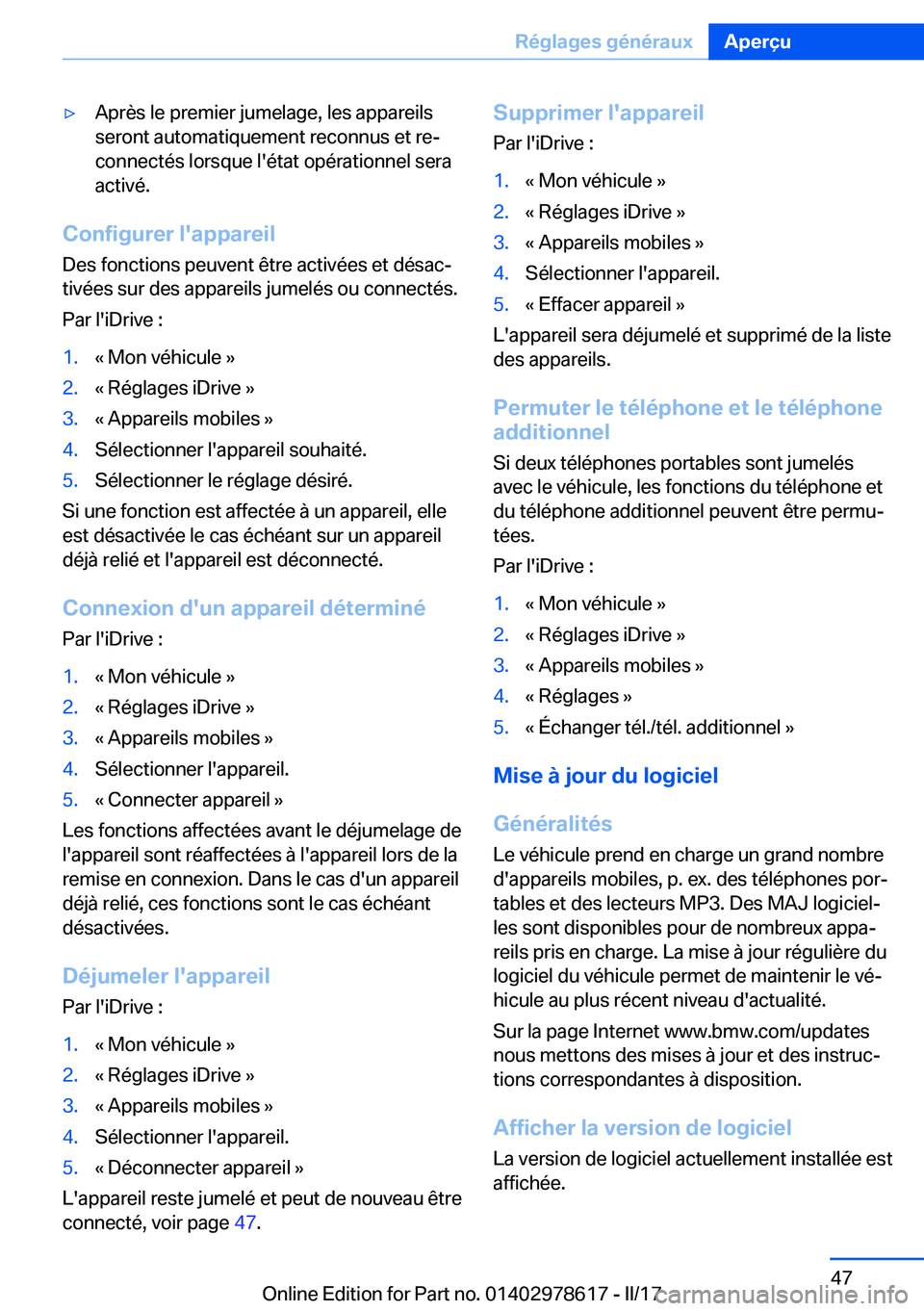 BMW 7 SERIES 2018  Notices Demploi (in French) 'y�A�p�r�è�s� �l�e� �p�r�e�m�i�e�r� �j�u�m�e�l�a�g�e�,� �l�e�s� �a�p�p�a�r�e�i�l�s
�s�e�r�o�n�t� �a�u�t�o�m�a�t�i�q�u�e�m�e�n�t� �r�e�c�o�n�n�u�s� �e�t� �r�ej
�c�o�n�n�e�c�t�é�s� �l�o�r�s�q�u�e