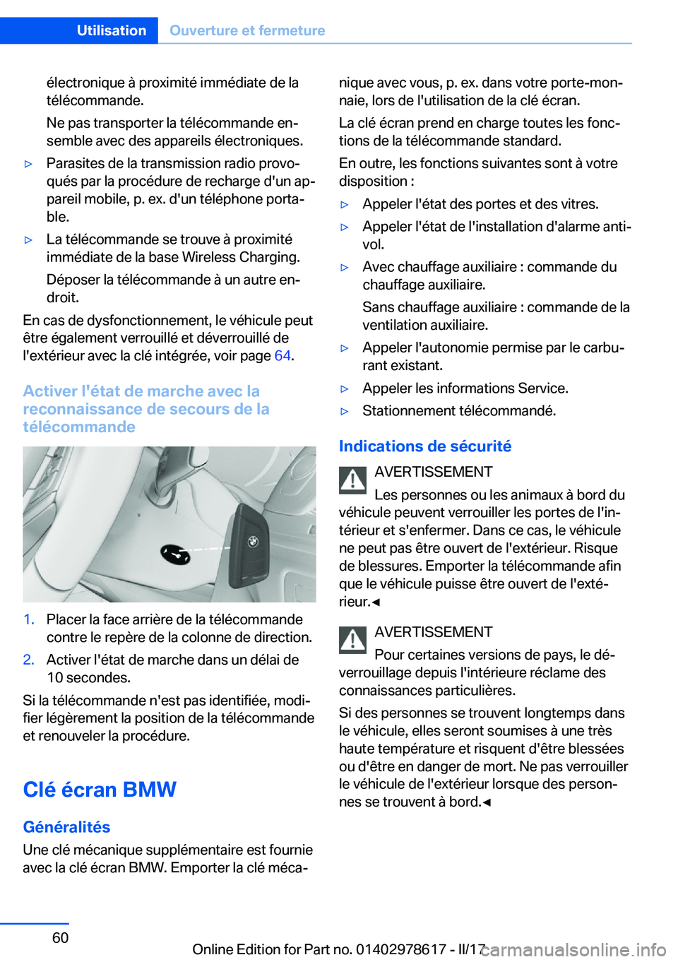 BMW 7 SERIES 2018  Notices Demploi (in French) �é�l�e�c�t�r�o�n�i�q�u�e� �à� �p�r�o�x�i�m�i�t�é� �i�m�m�é�d�i�a�t�e� �d�e� �l�a
�t�é�l�é�c�o�m�m�a�n�d�e�.
�N�e� �p�a�s� �t�r�a�n�s�p�o�r�t�e�r� �l�a� �t�é�l�é�c�o�m�m�a�n�d�e� �e�nj
�s�e�m�