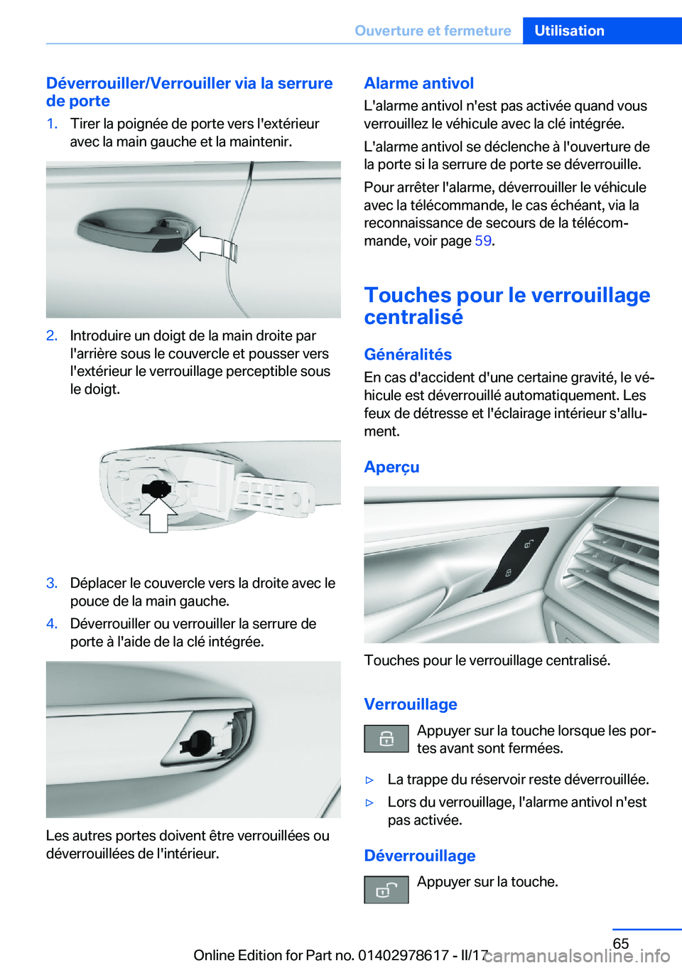 BMW 7 SERIES 2018  Notices Demploi (in French) �D�é�v�e�r�r�o�u�i�l�l�e�r�/�V�e�r�r�o�u�i�l�l�e�r��v�i�a��l�a��s�e�r�r�u�r�e�d�e��p�o�r�t�e�1�.�T�i�r�e�r� �l�a� �p�o�i�g�n�é�e� �d�e� �p�o�r�t�e� �v�e�r�s� �l�'�e�x�t�é�r�i�e�u�r
�a�v�e�c