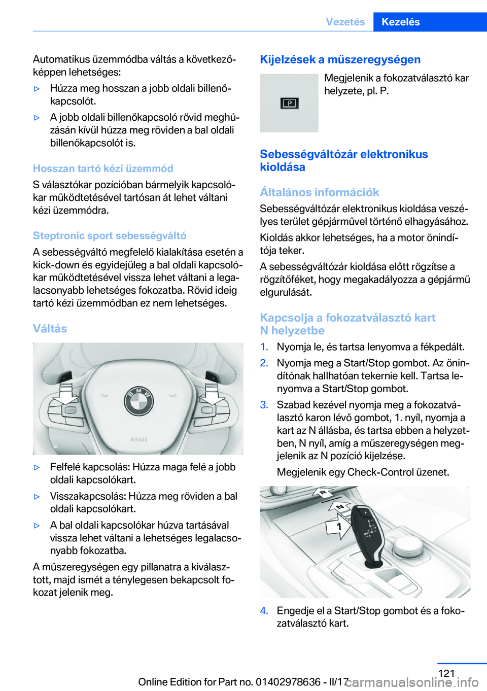 BMW 7 SERIES 2018  Kezelési útmutató (in Hungarian) �A�u�t�o�m�a�t�i�k�u�s� �ü�z�e�m�m�