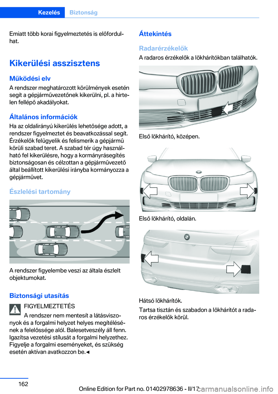 BMW 7 SERIES 2018  Kezelési útmutató (in Hungarian) �E�m�i�a�t�t� �t�ö�b�b� �k�o�r�a�i� �f�i�g�y�e�l�m�e�z�t�e�t�é�s� �i�s� �e�l�