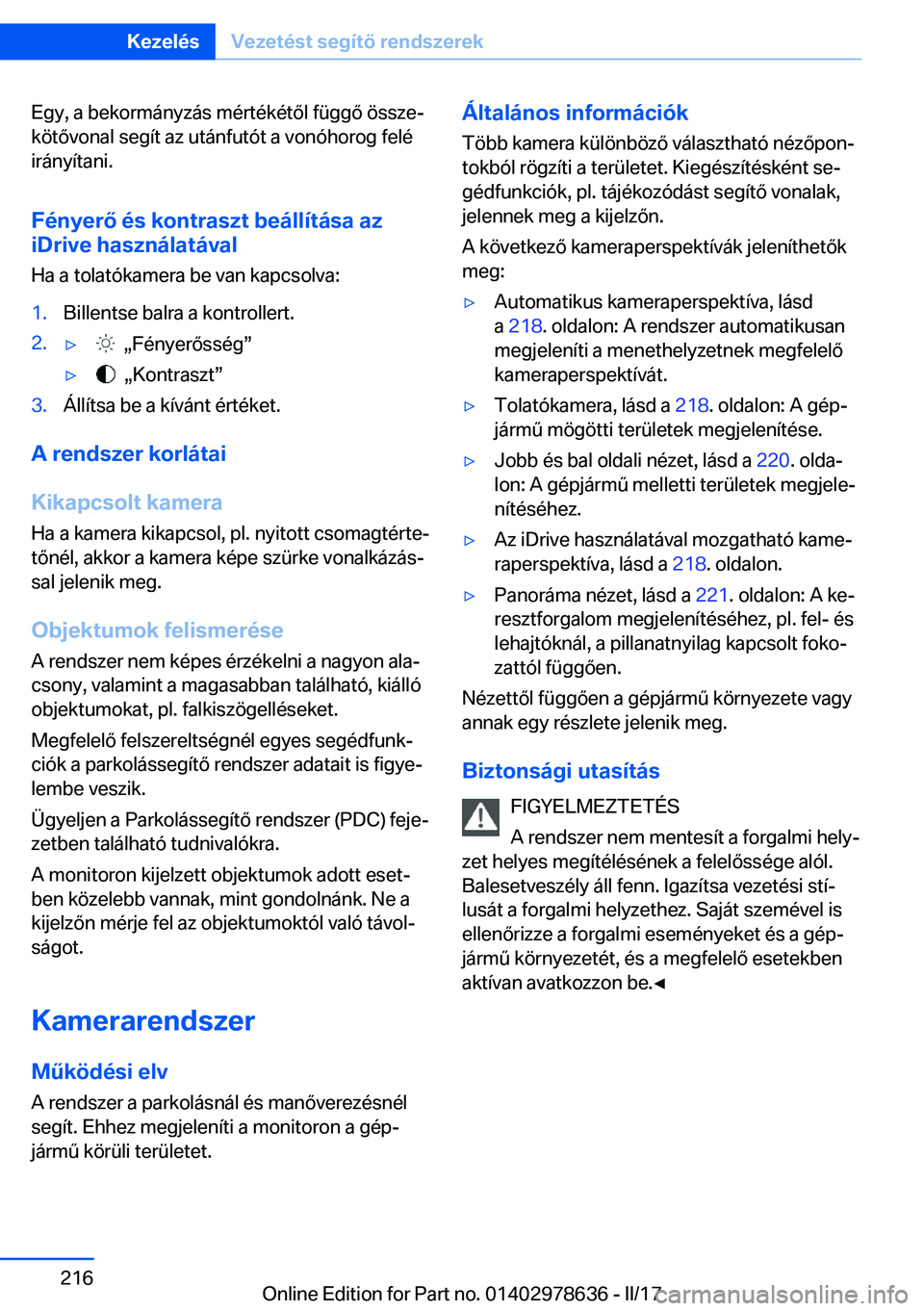 BMW 7 SERIES 2018  Kezelési útmutató (in Hungarian) �E�g�y�,� �a� �b�e�k�o�r�m�á�n�y�z�á�s� �m�é�r�t�é�k�é�t�