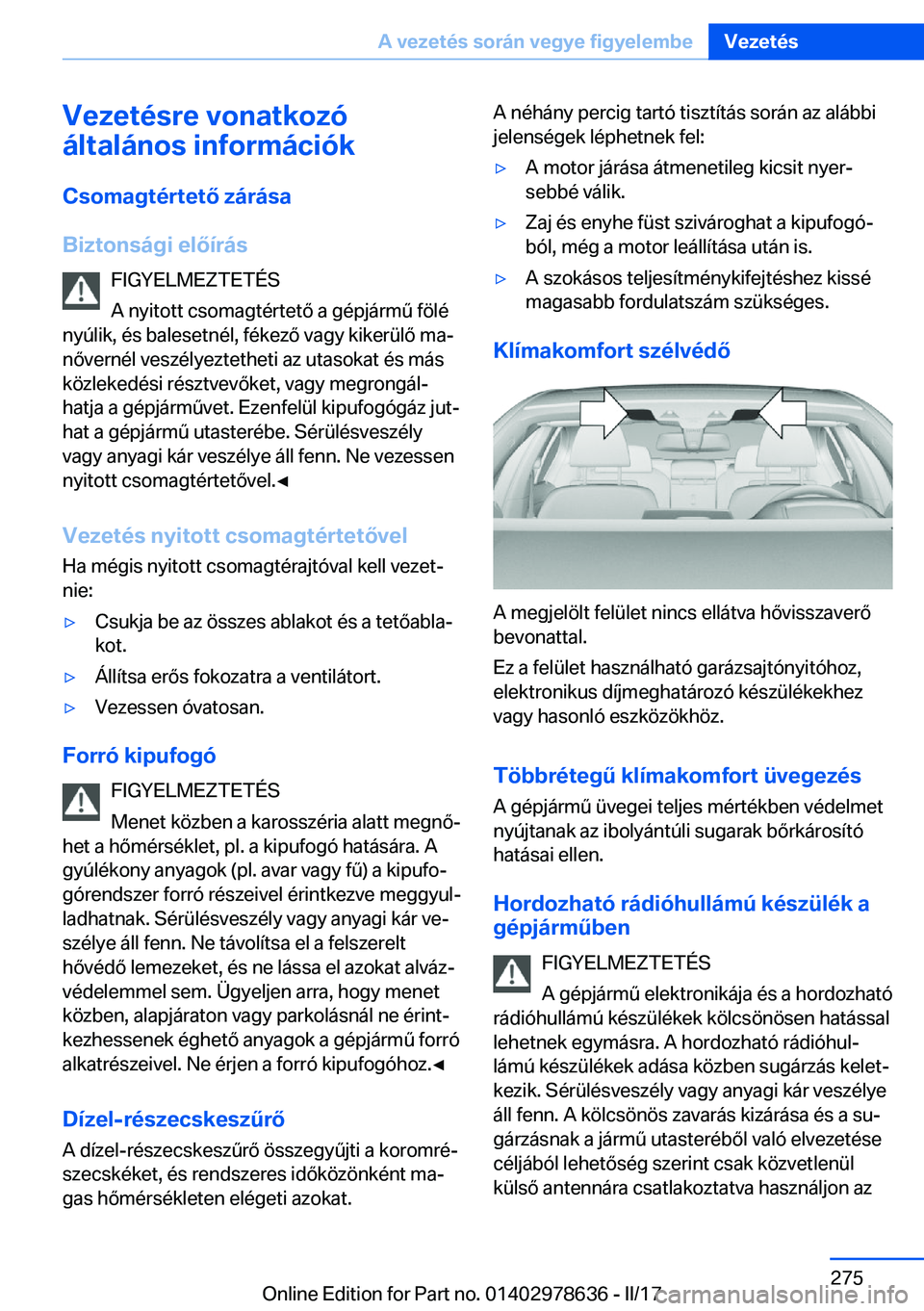 BMW 7 SERIES 2018  Kezelési útmutató (in Hungarian) �V�e�z�e�t�é�s�r�e��v�o�n�a�t�k�o�z�