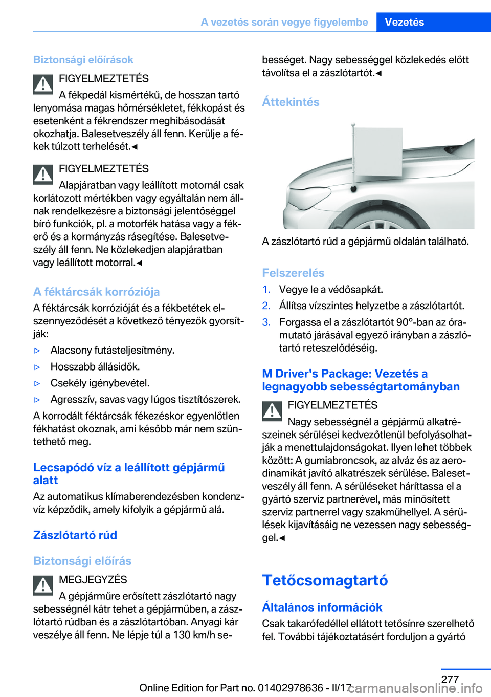 BMW 7 SERIES 2018  Kezelési útmutató (in Hungarian) �B�i�z�t�o�n�s�